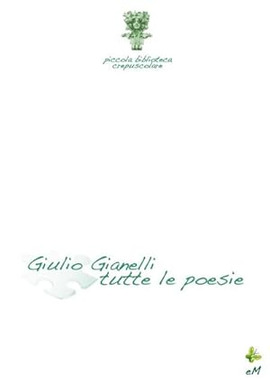 Seller image for Piccola biblioteca crepuscolare - Gianelli tutte le poesie for sale by AHA-BUCH GmbH