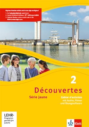Découvertes 2. Série jaune (ab Klasse 6): Cahier d'activités mit Audios, Filmen und Übungssoftwar...