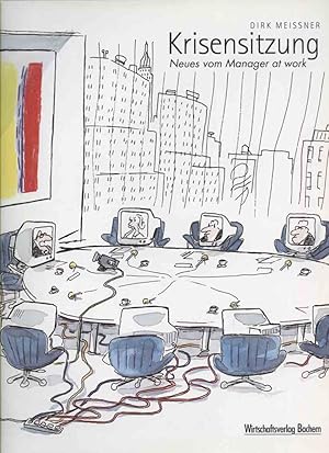 Bild des Verk�ufers f�r Krisensitzung : Neues vom Manager at work ; Cartoons. von. Mit einem Vorw. von Christian Watrin zum Verkauf von Versandantiquariat Ottomar K�hler