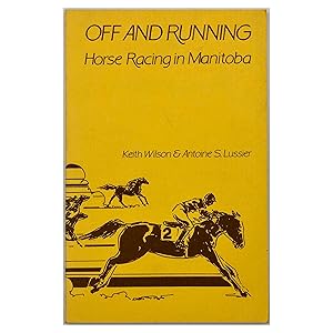 Off and Running: Horse Racing in Manitoba