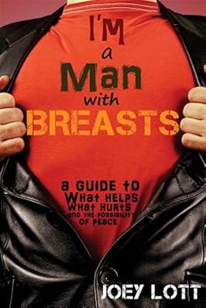 Seller image for I'm a Man With Breasts Gynecomastia : A Guide to What Helps, What Hurts, and Th for sale by GreatBookPrices