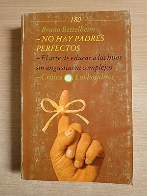 Imagen del vendedor de NO HAY PADRES PERFECTOS - el arte de educar a los hijos sin angustias ni complejos a la venta por Gibbon Libreria