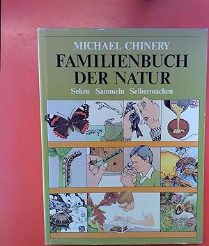 Bild des Verkufers fr Familienbuch der Natur - Sehen / Sammeln / Selbermachen zum Verkauf von biblion2