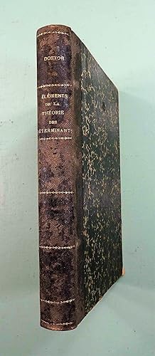 Image du vendeur pour lments de la Thorie des Dterminants avec application  l'Algbre, la Trigonomtrie et la Gomtrie Analytique dans le plan et dans l'espace,  l'usage des classes de Mathmatiques Spciales. Deuxime Edition. mis en vente par E. & J.L  GRISON