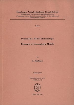 Dynamische Modell-Meteorologie / Dynamics of atmospheric models. [Originalausgabe].