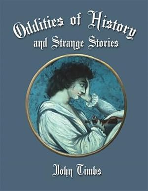 Image du vendeur pour Oddities of History and Strange Tales mis en vente par GreatBookPrices