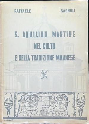Imagen del vendedor de S. Aquilino martire nel culto e nella tradizione milanese a la venta por Librodifaccia