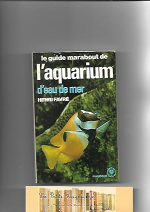 Seller image for Le guide Marabout de l'aquarium d'eau de mer for sale by La Petite Bouquinerie