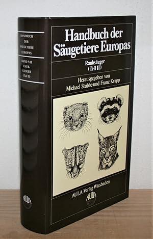 Handbuch der Säugetiere Europas; Band 5/II: Raubsäuger - Carnivora (Fissipedia). Mustelidae 2, Vi...