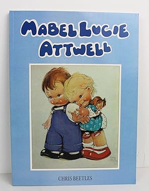 Seller image for Mabel Lucie Attwell for sale by Peak Dragon Bookshop 39 Dale Rd Matlock