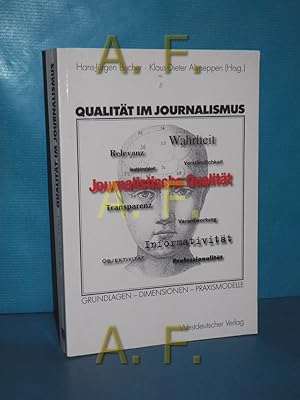 Bild des Verkufers fr Qualitt im Journalismus : Grundlagen - Dimensionen - Praxismodelle Hans-Jrgen Bucher , Klaus-Dieter Altmeppen (Hrsg.) zum Verkauf von Antiquarische Fundgrube e.U.