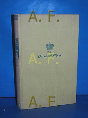 Bild des Verk�ufers f�r Die Zesarewna : Roman zum Verkauf von Antiquarische Fundgrube e.U.