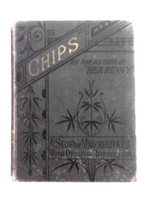 Image du vendeur pour Chips, A Story of Manchester Life mis en vente par World of Rare Books