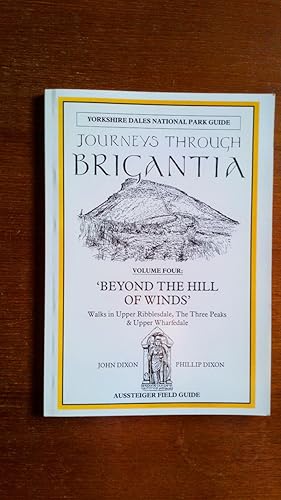 Journeys Through Brigantia: Volume Four 'Beyond The Hill of Winds'