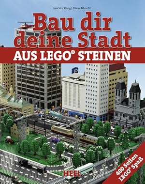 Seller image for Das groe Lego-Buch: bau dir eine Stadt / Joachim Klang ; Oliver Albrecht. [Fotos: Thomas Schultze] Das groe Lego-Buch for sale by Antiquariat Mander Quell