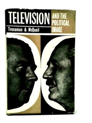 Immagine del venditore per Television and the Political Image: a Study of the Impact of Television on the 1959 General Election venduto da World of Rare Books