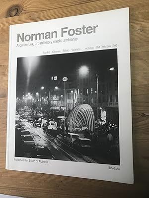 Seller image for Norman Foster. Arquitectura, urbanismo y medio ambiente. Madrid, Cceres, Bilbao, Valencia. Octubre 1994 - febrero 1995 for sale by Vrtigo Libros
