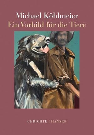 Bild des Verkufers fr Ein Vorbild für die Tiere : Gedichte. Marie Luise Kaschnitz-Preis 2017 zum Verkauf von AHA-BUCH GmbH