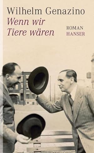 Seller image for Wenn wir Tiere wren : Roman for sale by AHA-BUCH GmbH