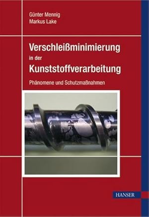 Immagine del venditore per Verschleiminimierung in der Kunststoffverarbeitung : Phnomene und Schutzmanahmen venduto da AHA-BUCH GmbH