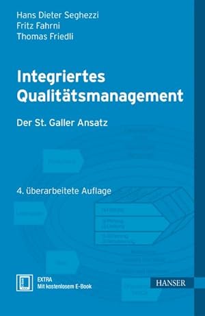 Seller image for Integriertes Qualitätsmanagement, m. 1 Buch, m. 1 E-Book : Der St. Galler Ansatz. EXTRA: Mit kostenlosem E-Book for sale by AHA-BUCH GmbH