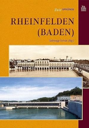 Bild des Verkufers fr Zeitsprnge Rheinfelden (Baden) : Hrsg.: Salmegg-Verein zum Verkauf von AHA-BUCH GmbH