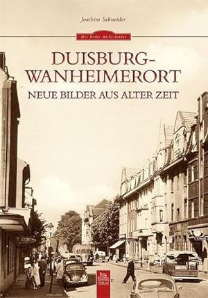Bild des Verkufers fr Duisburg-Wanheimerort : Neue Bilder aus alter Zeit zum Verkauf von AHA-BUCH GmbH