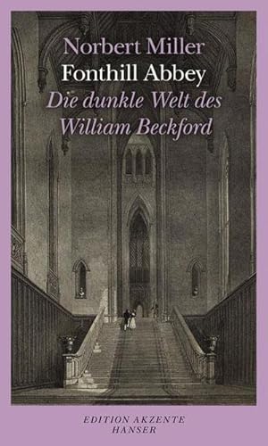 Bild des Verkufers fr Fonthill Abbey : Die dunkle Welt des William Beckford zum Verkauf von AHA-BUCH GmbH