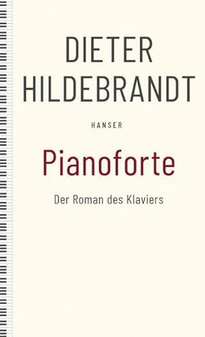 Bild des Verkufers fr Pianoforte : Der Roman des Klaviers im 19. Jahrhundert. Roman zum Verkauf von AHA-BUCH GmbH