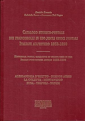 Seller image for Catalogo Storico-postale dei francobolli in uso negli uffici postali Italiani all'estero 1852-1890 / Historical postal catalogue of stamps used in the Italian post-offices abroad 1852-1890 for sale by Messinissa libri