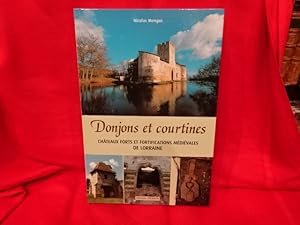 Seller image for Donjons et courtines. Chteaux forts et fortifications mdivales de Lorraine. for sale by alphabets