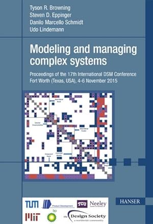 Seller image for Modeling and managing complex Systems, w. CD-ROM : Proceedings of the 17th International DSM Conference Fort Worth (Texas, USA), 4-6 November 2015 for sale by AHA-BUCH GmbH