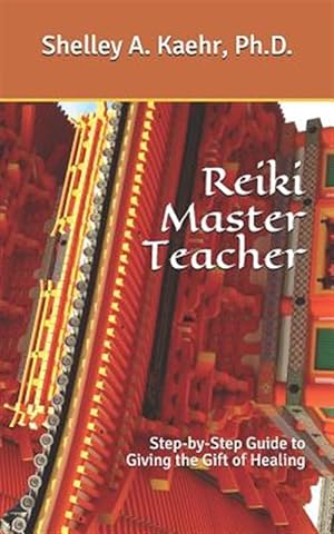 Bild des Verkufers fr Reiki Master Teacher: Step-by-Step Guide to Giving the Gift of Healing zum Verkauf von GreatBookPrices