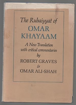 Imagen del vendedor de The Rubaiyyat of Omar Khayaam. A New Translation with Critical Commentaries a la venta por Sonnets And Symphonies