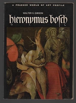 Imagen del vendedor de Hieronymus Bosch (A Praeger World of Art Profile) a la venta por Sonnets And Symphonies