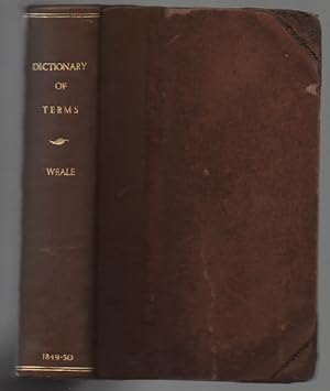 Seller image for Rudimentary Dictionary of Terms used in Architecture, Civil Architecture, Naval Building and Construction for sale by Sonnets And Symphonies