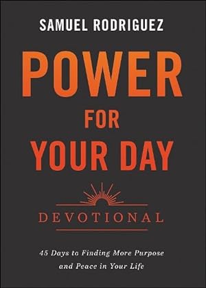 Seller image for Power for Your Day Devotional 45 Days to Finding More Purpose and Peace in Your Life (Hardcover) for sale by Grand Eagle Retail