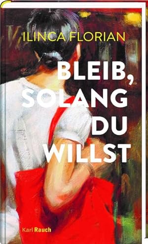 Seller image for Bleib, solang du willst: Roman for sale by nika-books, art & crafts GbR