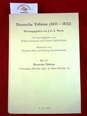 Deutsche Tribüne (1831 - 1832). Zur Wiedergeburt des Vaterlandes. Ein constitutionelles Tagblatt....