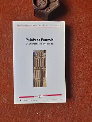 Palais et Pouvoir - De Constantinople à Versailles