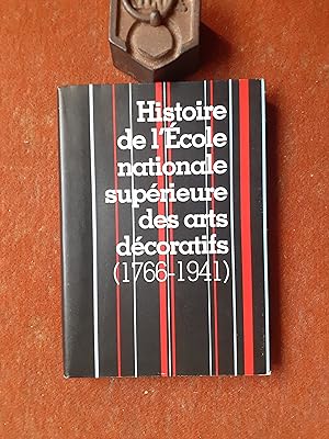 Histoire de l'Ecole nationale supérieure des arts décoratifs (1766-1941)