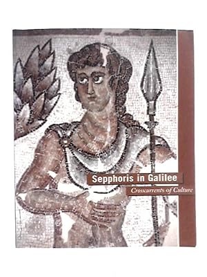 Bild des Verkufers fr Sepphoris in Galilee: Crosscurrents of Culture zum Verkauf von World of Rare Books