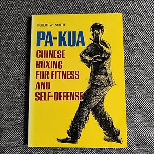 Pa-kua: Chinese Boxing for Fitness and Self-Defense