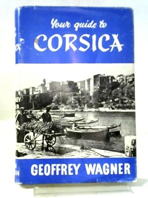 Bild des Verkufers fr Your Guide to Corsica zum Verkauf von World of Rare Books