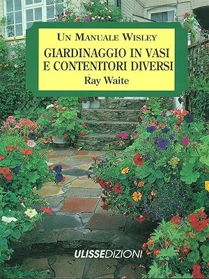 Bild des Verkufers fr Giardinaggio in vasi e contenitori diversi zum Verkauf von Librodifaccia