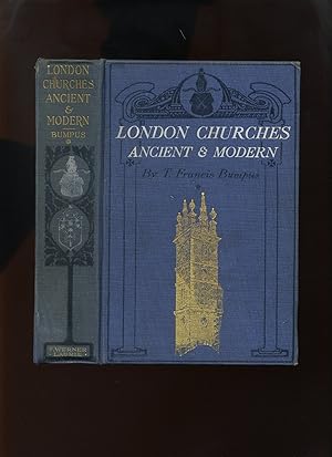 London Churches Ancient and Modern, First Series Medieval and Early Renaissance