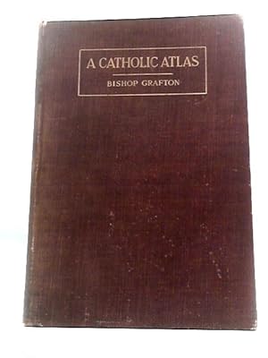 Seller image for A Catholic Atlas for sale by World of Rare Books