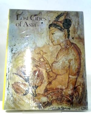 Imagen del vendedor de Lost Cities Of Asia: Ceylon, Pagan, Angkor a la venta por World of Rare Books