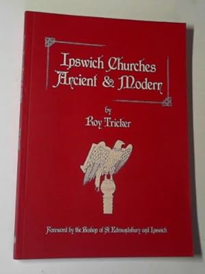 Imagen del vendedor de Ipswich churches ancient & modern a la venta por Cotswold Internet Books