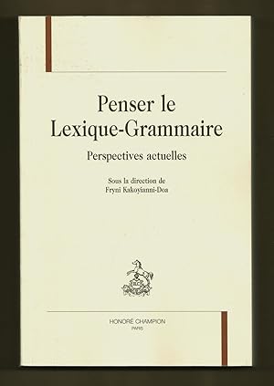 Penser le Lexique-Grammaire: Perspectives actuelles